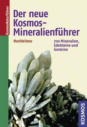 Der neue Kosmos-Mineralienf&uuml;hrer - Rupert Hochleitner