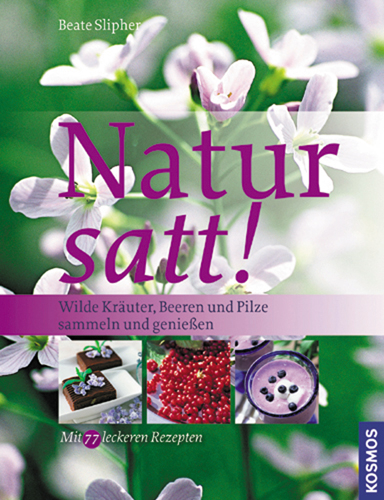 Natur satt! - Beate Slipher