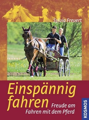 Einsp&auml;nnig Fahren - Sylvia Frevert