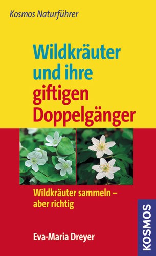 Wildkr&auml;uter und ihre giftigen Doppelg&auml;nger - Eva M Dreyer