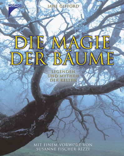 Die Magie der B&auml;ume - Jane Gifford