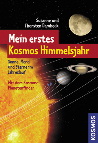 Mein erstes Kosmos Himmelsjahr - Thorsten Dambeck, Susanne Dambeck