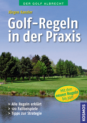 Golf-Regeln in der Praxis - J&uuml;rgen Kanzler
