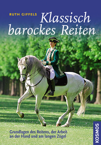 Klassisch barockes Reiten - Ruth Giffels