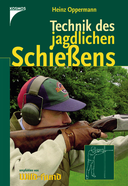Technik des jagdlichen Schiessens - Heinz Oppermann