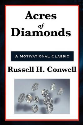 Acres of Diamonds - Russell Herman Conwell
