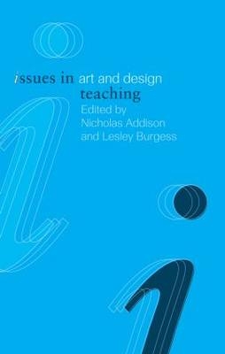 Issues in Art and Design Teaching - 