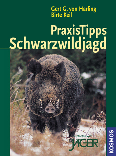Praxistipps Schwarzwildjagd - Gert G von Harling, Birte Keil