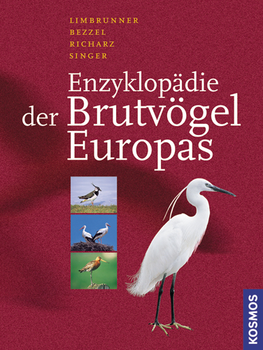 Enzyklop&auml;die der Brutv&ouml;gel Europas - Alfred Limbrunner, Einhard Bezzel, Klaus Richarz, Detlef Singer