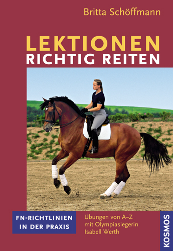 Lektionen richtig reiten - Britta Sch&ouml;ffmann