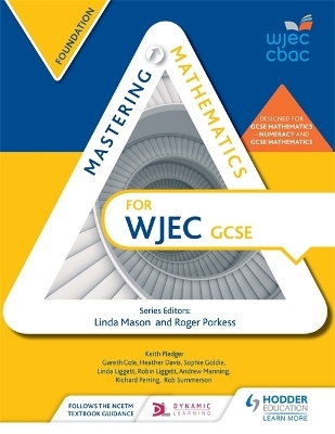 Mastering  Mathematics for WJEC GCSE: Foundation - Gareth Cole, Heather Davis, Sophie Goldie, Linda Liggett, Robin Liggett