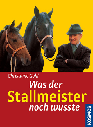 Was der Stallmeister noch wusste
