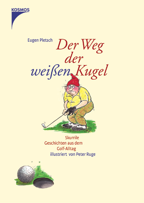 Der Weg der weissen Kugel - Eugen Pletsch