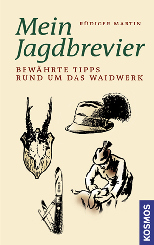 Mein Jagdbrevier - R&uuml;diger Martin