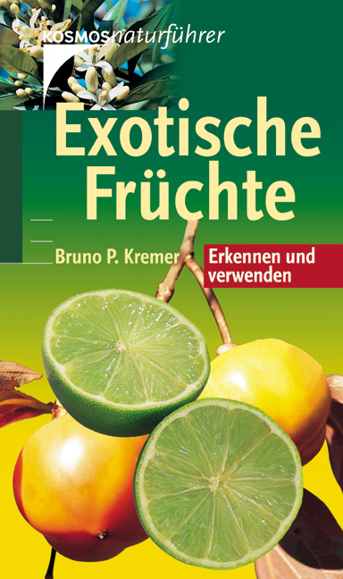 Exotische Fr&uuml;chte - Bruno P Kremer