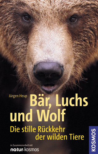 B&auml;r, Luchs und Wolf - J&uuml;rgen Heup