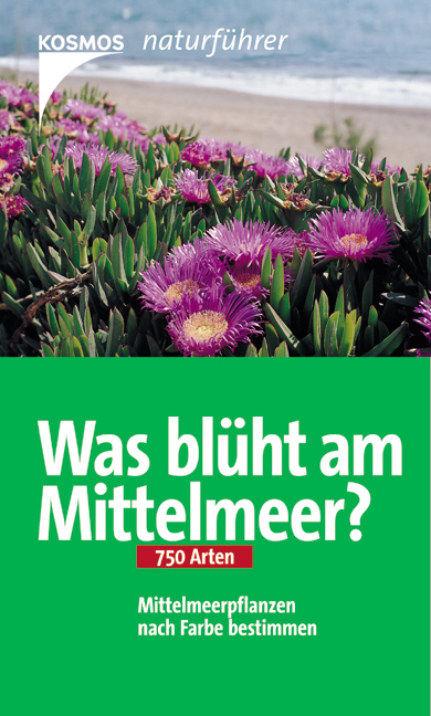 Was bl&uuml;ht am Mittelmeer? - Ingrid Sch&ouml;nfelder, Peter Sch&ouml;nfelder