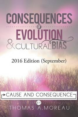 Consequences of Evolution and Cultural Bias - Thomas a Moreau