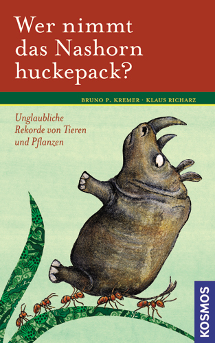 Wer nimmt das Nashorn huckepack? - Bruno P Kremer, Klaus Richarz