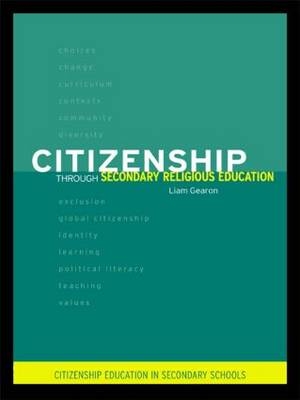 Citizenship Through Secondary Religious Education -  Liam Gearon