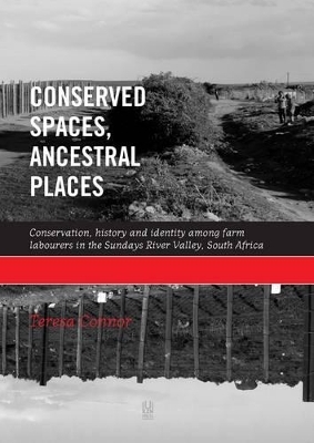 Conserved Spaces, Ancestral Places - Teresa Connor