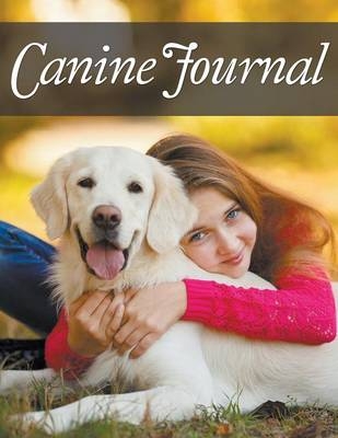 Canine Journal -  Speedy Publishing LLC