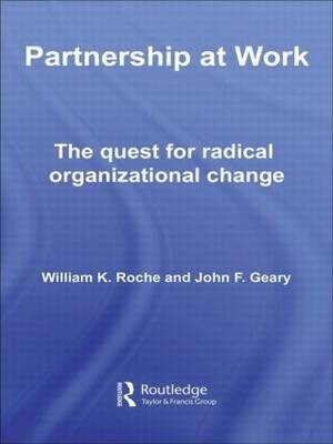 Partnership at Work -  John Geary,  Bill Roche