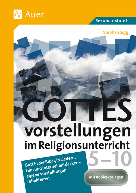Gottesvorstellungen im Religionsunterricht 5-10 - Stephan Sigg