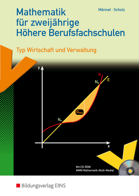 Mathematik f&uuml;r zweij&auml;hrige H&ouml;here Berufsfachschulen Typ Wirtschaft und Verwaltung - Rolf M&auml;nnel, Ferdinand Scholz, Markus Heisterkamp
