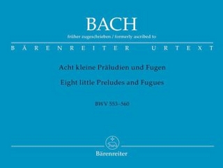 Acht kleine Präludien und Fugen, Orgel (früher Bach zugeschrieben)