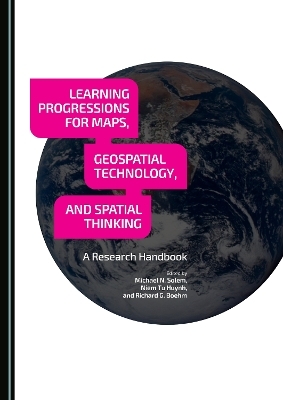 Learning Progressions for Maps, Geospatial Technology, and Spatial Thinking - 