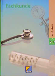 Fachkunde - Arzthelferin - Wilfried Berssen, Thomas Drachenberg, Brigitte Duisberg, Gerlinde Hohmeister, Erwin Schr&ouml;der, Angelika Stadler, Tilman Fischbach