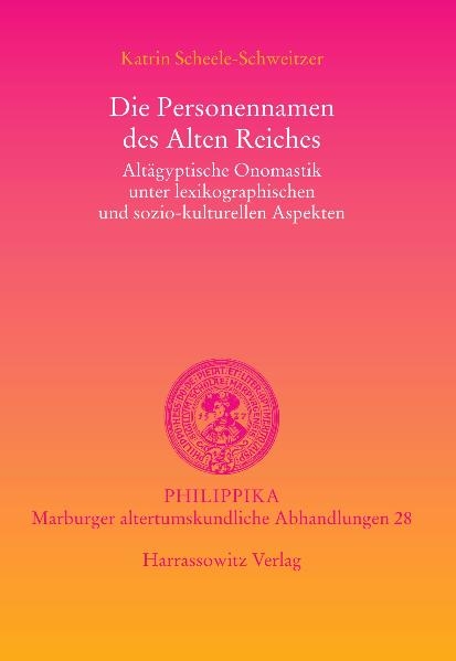 Die Personennamen des Alten Reiches - Katrin Scheele-Schweitzer