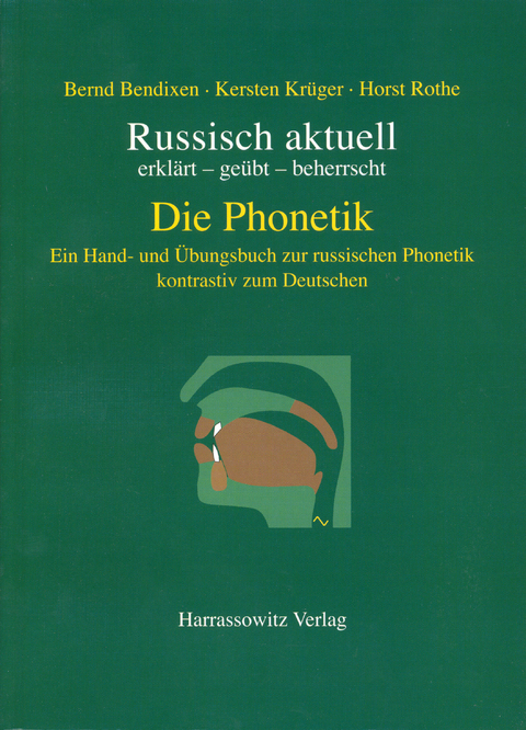 Russisch aktuell / Die Phonetik (Buch und Downloadschl&uuml;ssel) - Bernd Bendixen, Kersten Kr&uuml;ger, Horst Rothe