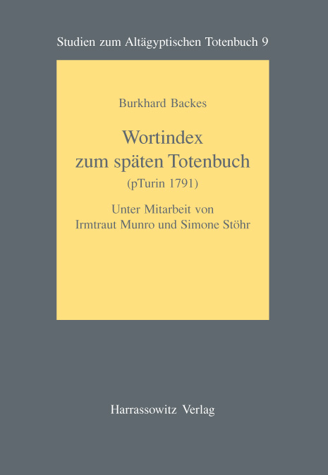 Das alt&auml;gyptische "Zweiwegebuch" - Burkhard Backes