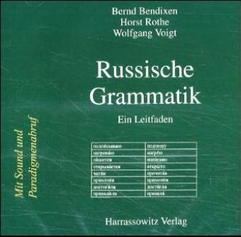 Russische Grammatik - CD-ROM - Bernd Bendixen, Horst Rothe, Wolfgang Voigt
