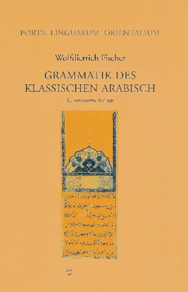 Grammatik des Klassischen Arabisch - Wolfdietrich Fischer