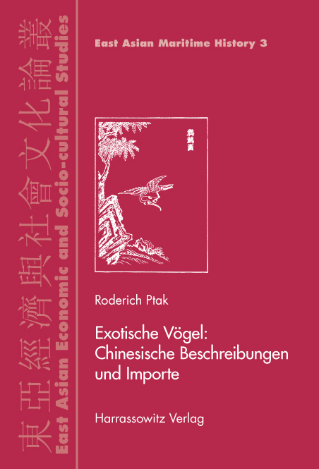 Exotische V&ouml;gel: Chinesische Beschreibungen und Importe - Roderich Ptak
