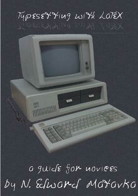 Typesetting with LaTeX - N Edward Matavka