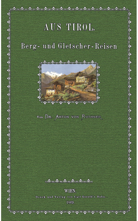 Aus Tirol - Anton von Ruthner