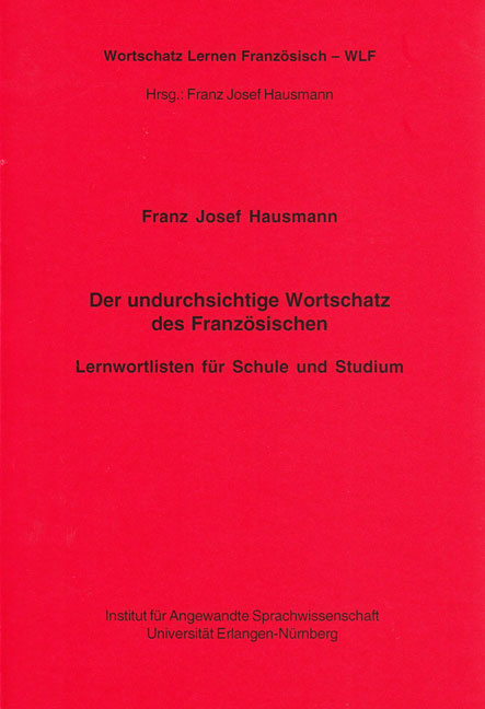 Der undurchsichtige Wortschatz des Franz&ouml;sischen - Franz J Hausmann