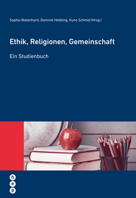 Ethik, Religionen, Gemeinschaft - Sophia Bietenhard, Dominik Helbling, Kuno Schmid