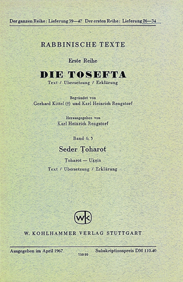 Rabbinische Texte, Erste Reihe: Die Tosefta. Band VI: Seder Toharot - Gerhard Lisowsky, G&uuml;nter Mayer, Karl Heinrich Rengstorf, Emanuel Schereschewsky