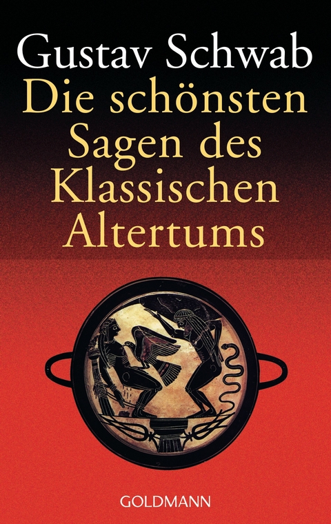 Die sch&ouml;nsten Sagen des Klassischen Altertums - Gustav Schwab
