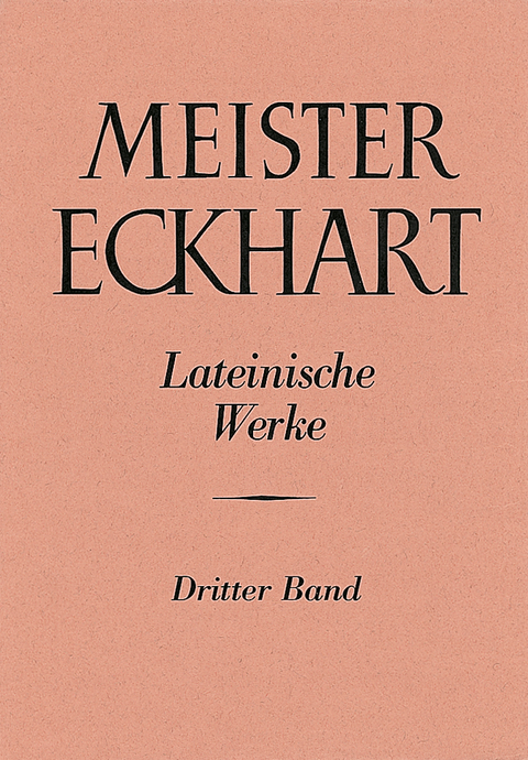 Meister Eckhart. Lateinische Werke Band 3: - 