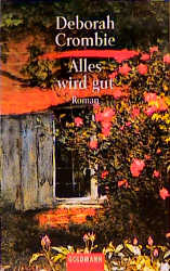 Alles wird gut - Deborah Crombie
