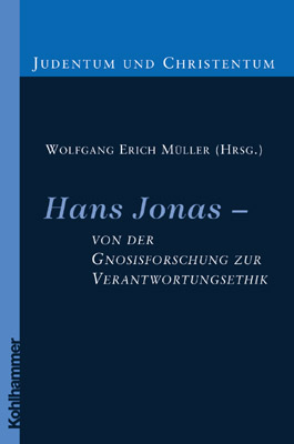 Hans Jonas - von der Gnosisforschung zur Verantwortungsethik