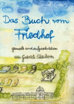 Das Buch vom Friedhof - Gabriele Steinborn
