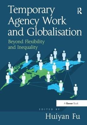 Temporary Agency Work and Globalisation - Huiyan Fu