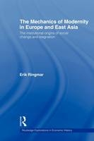 Mechanics of Modernity in Europe and East Asia